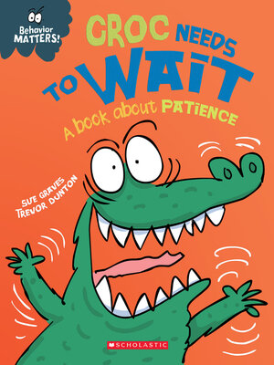 cover image of Croc Needs to Wait
